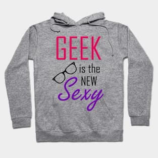 Geek is the New Sexy Hoodie